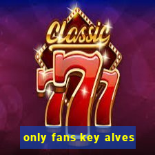 only fans key alves